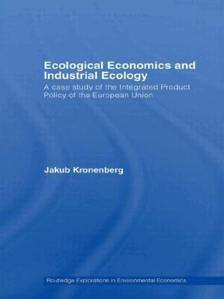 Jakub Kronenberg - Ecological Economics and Industrial Ecology, Häftad