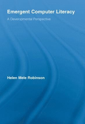 Helen Mele Robinson, USA) Robinson, Helen Mele (CUNY/The College of Staten Island - Emergent Computer Literacy, Häftad