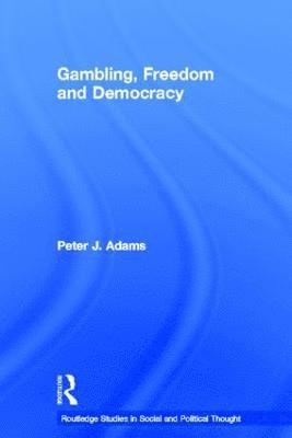 Gambling, Freedom and Democracy 1