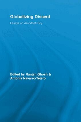 Ranjan Ghosh, Antonia Navarro-Tejero - Globalizing Dissent, Häftad