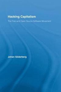 bokomslag Hacking Capitalism: The Free And Open Source Software Movement