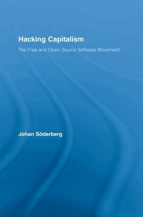 Johan Söderberg - Hacking Capitalism, Häftad