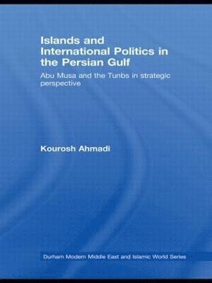 bokomslag Islands and International Politics in the Persian Gulf