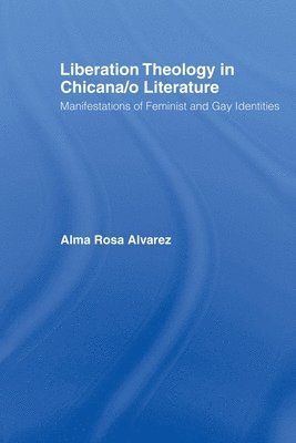 Liberation Theology in Chicana/o Literature 1