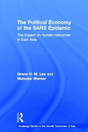 The Political Economy of the SARS Epidemic 1