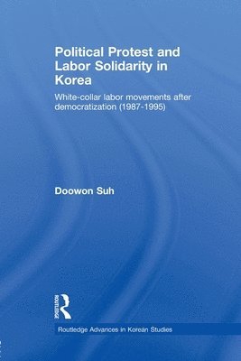 bokomslag Political Protest and Labor Solidarity in Korea