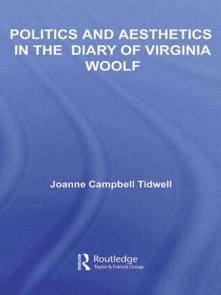 bokomslag Politics and Aesthetics in The Diary of Virginia Woolf