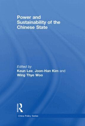 Keun Lee, Joon-Han Kim, Wing Thye Woo - Power and Sustainability of the Chinese State, Häftad