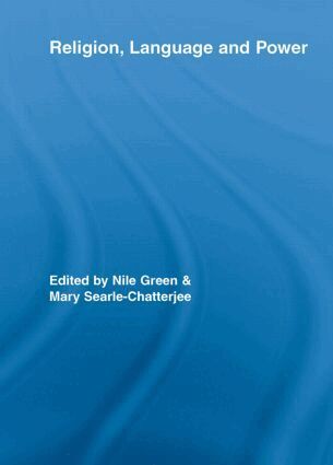 Nile Green, Mary Searle-Chatterjee - Religion, Language, and Power, Häftad