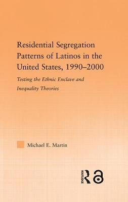 bokomslag Residential Segregation Patterns of Latinos in the United States, 1990-2000