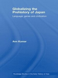 bokomslag Globalizing the Prehistory of Japan