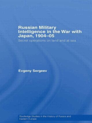 Evgeny Sergeev - Russian Military Intelligence in the War with Japan, 1904-05, Häftad