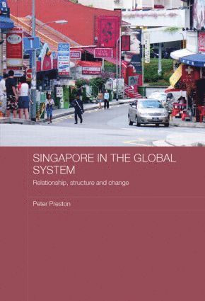 Peter Preston, China) Preston, Peter (Chinese University of Hong Kong - Singapore in the Global System, Häftad