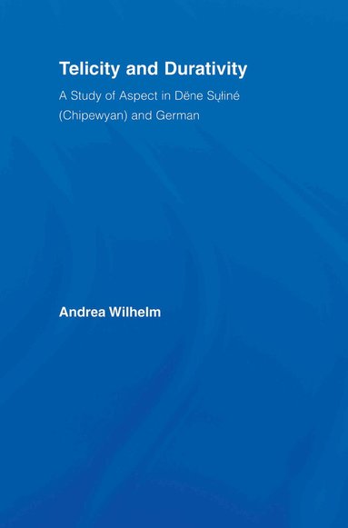 Andrea Luise Wilhelm - Telicity and Durativity, Häftad