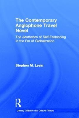 bokomslag The Contemporary Anglophone Travel Novel