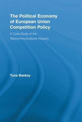 bokomslag Political Economy of European Union Competition Policy