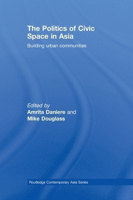 bokomslag The Politics of Civic Space in Asia