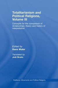 bokomslag Totalitarianism and Political Religions Volume III