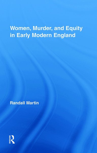 bokomslag Women, Murder, and Equity in Early Modern England