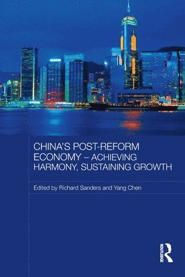 China's Post-Reform Economy - Achieving Harmony, Sustaining Growth