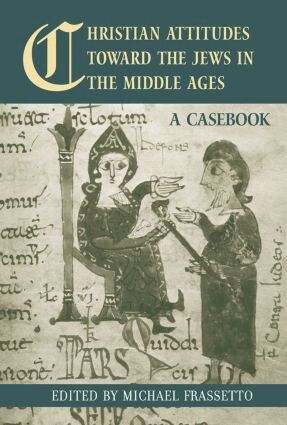 Michael Frassetto - Christian Attitudes Toward the Jews in the Middle Ages, Häftad