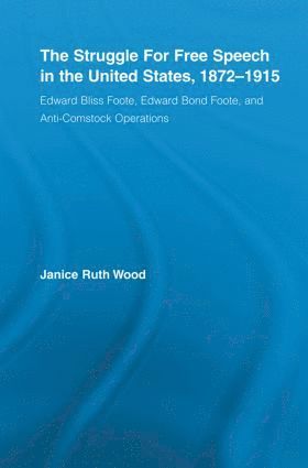 Janice Ruth Wood, USA) Wood, Janice Ruth (Texas Christian University - Struggle for Free Speech in the United States, 1872-1915, Häftad