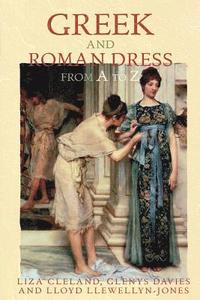 bokomslag Greek and Roman Dress from A to Z