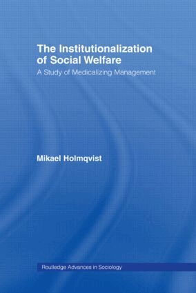 Mikael Holmqvist - Institutionalization of Social Welfare, Häftad