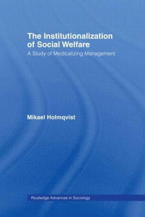 Mikael Holmqvist, Sweden) Holmqvist, Mikael (Stockholm University - Institutionalization of Social Welfare, Häftad