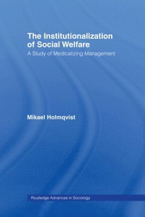 The Institutionalization of Social Welfare 1