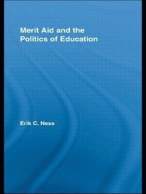 Merit Aid and the Politics of Education 1