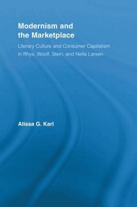 Alissa G. Karl - Modernism and the Marketplace, Häftad