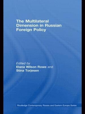 The Multilateral Dimension in Russian Foreign Policy 1