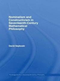 bokomslag Nominalism and Constructivism in Seventeenth-Century Mathematical Philosophy