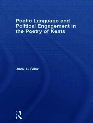 Jack L. Siler, Jack L Siler - Poetic Language and Political Engagement in the Poetry of Keats, Häftad