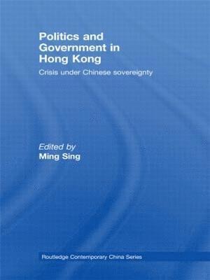 Ming Sing, Ming (Hong Kong University of Science & Technology) Sing - Politics and Government in Hong Kong, Häftad