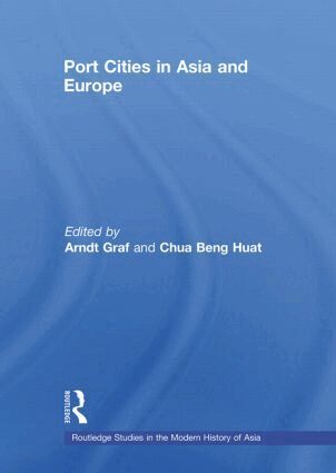 Arndt Graf, Chua Beng Huat - Port Cities in Asia and Europe, Häftad
