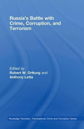Robert Orttung, Anthony Latta, USA) Orttung, Robert (American University, Washington DC, USA) Latta, Anthony (American University, Washington DC - Russia's Battle with Crime, Corruption and Terrorism, Häftad