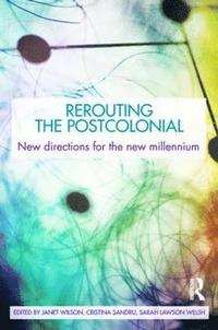 bokomslag Rerouting the Postcolonial