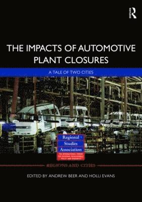 The Impacts of Automotive Plant Closure 1