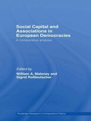William A. Maloney, Sigrid Rossteutscher - Social Capital and Associations in European Democracies, Häftad