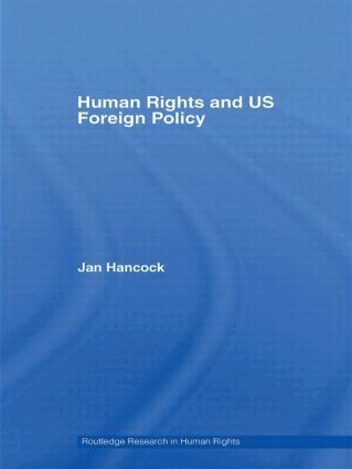 Jan Hancock - Human Rights and US Foreign Policy, Häftad