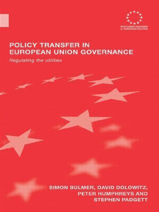 Simon Bulmer, David Dolowitz, Peter Humphreys, Stephen Padgett - Policy Transfer in European Union Governance, Häftad