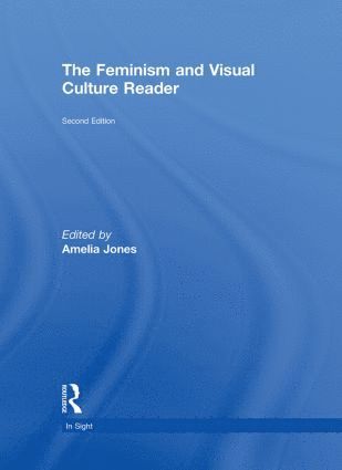Amelia Jones, Canada) Jones, Amelia (McGill University - Feminism and Visual Culture Reader, Inbunden