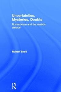 bokomslag Uncertainties, Mysteries, Doubts