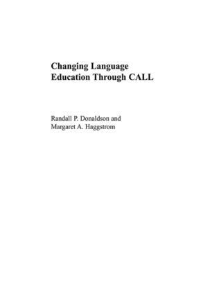 Randall P. Donaldson, Margaret A. Haggstrom - Changing Language Education Through CALL, Häftad