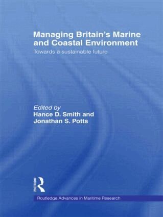 Jonathan Potts, Hance D. Smith - Managing Britain's Marine and Coastal Environment, Häftad