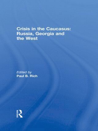 bokomslag Crisis in the Caucasus: Russia, Georgia and the West