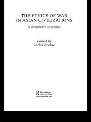 bokomslag The Ethics of War in Asian Civilizations