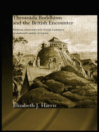 Elizabeth Harris - Theravada Buddhism and the British Encounter, Häftad
